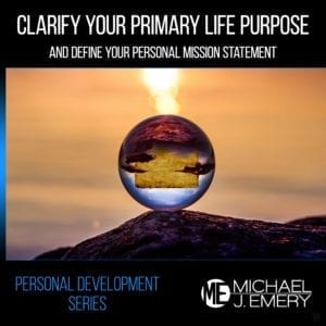 Clarify-Your-Primary-Life-Purpose-and-Define-Your-Personal-Mission-Statement